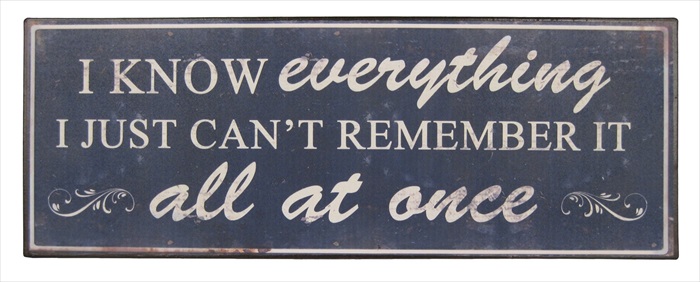 "Know Everything" Metal Plaque